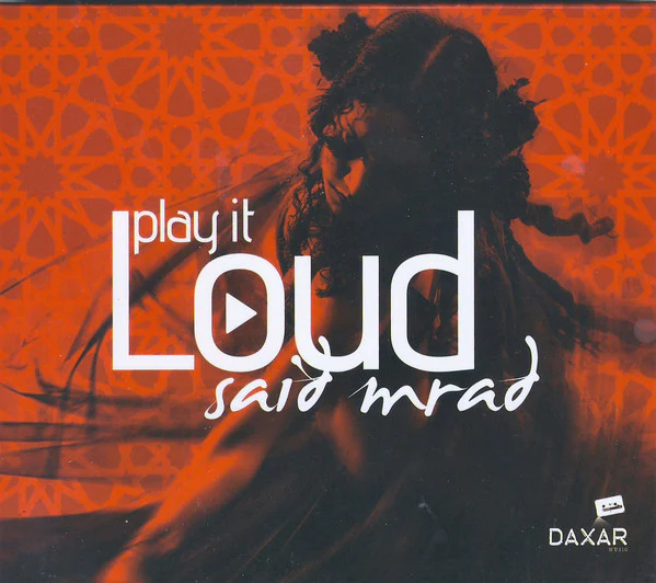 Said Mrad - Play It Loud (CD, Album)