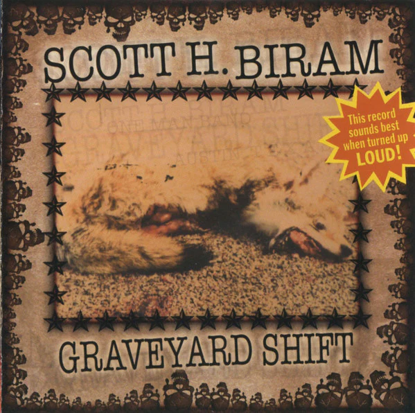 Scott H. Biram - Graveyard Shift (CD, Album)