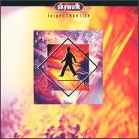 Skywalk  - Larger Than Life (CD, Album)