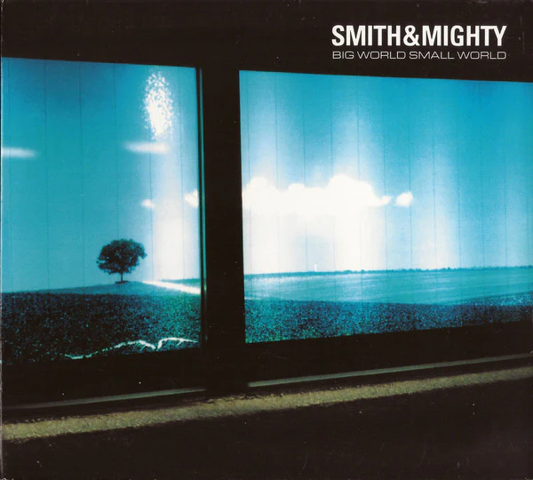 Smith & Mighty - Big World Small World (CD, Album, Dig)