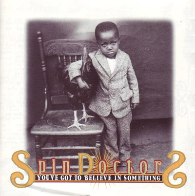 Spin Doctors - You've Got To Believe In Something (CD, Album)