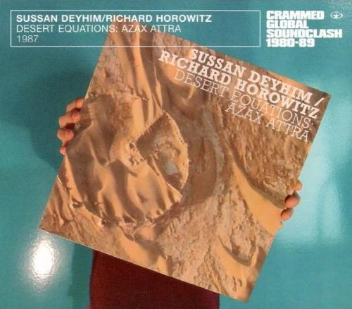 Sussan Deyhim / Richard Horowitz* - Desert Equations: Azax Attra (CD, Album, RE)