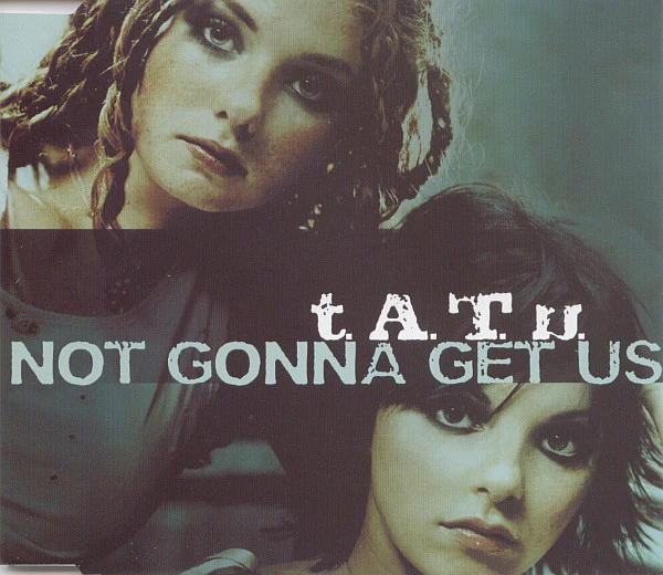 t.A.T.u. - Not Gonna Get Us (CD, Maxi, Enh)