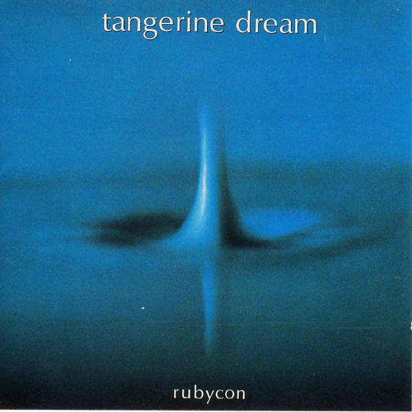 Tangerine Dream - Rubycon (CD, Album, RE, RM)