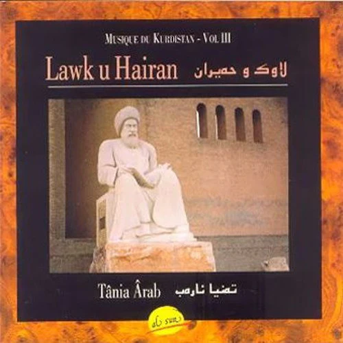 Tânia Ârab - Musique Du Kurdistan Vol.3 / Lawk U Hairan (CD, Album)