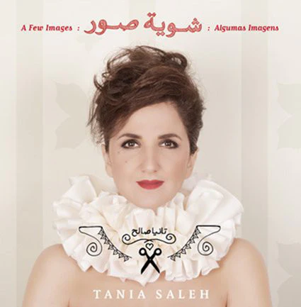 Tania Saleh* - A Few Images: شوية صور : Algumas Imagens (CD, Album)