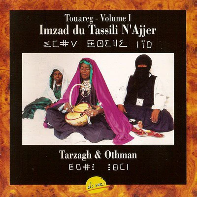Tarzagh & Othman - Touareg - Volume I - Imzad Du Tassili N'Ajjer (CD, Album)