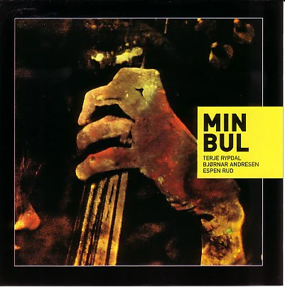 Terje Rypdal, Bjørnar Andresen, Espen Rud : Min Bul - Min Bul (CD, Album, RE, RM)