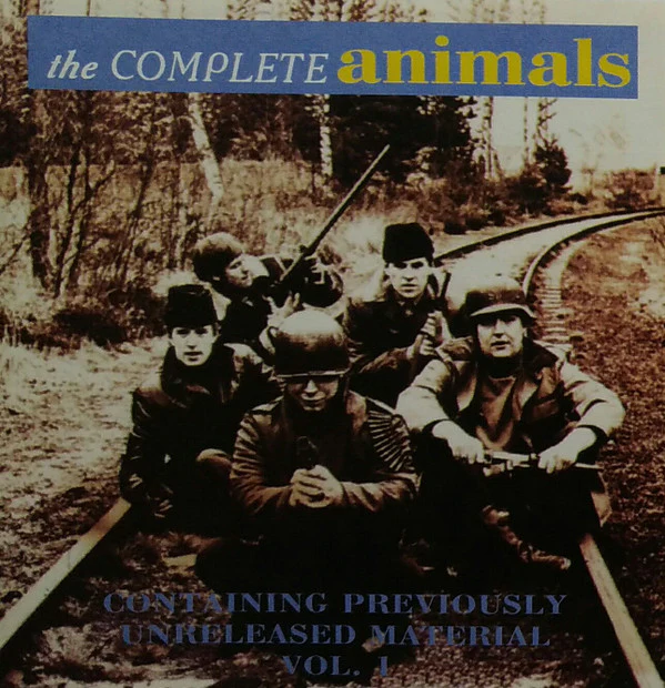The Animals - The Complete Animals - Containing Previosly Unreleased Material Vol. 1 (CD, Comp, RP, Unofficial)
