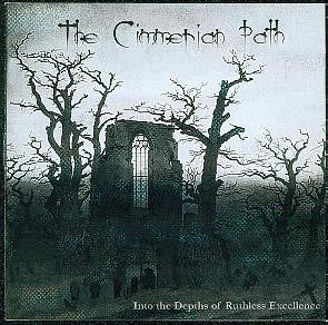 The Cimmerian Path - Into The Depths Of Ruthless Excellence (CD, Album, Dem)
