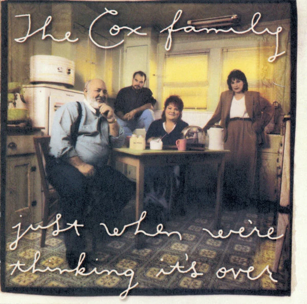 The Cox Family - Just When We're Thinking It's Over (CD, Album)