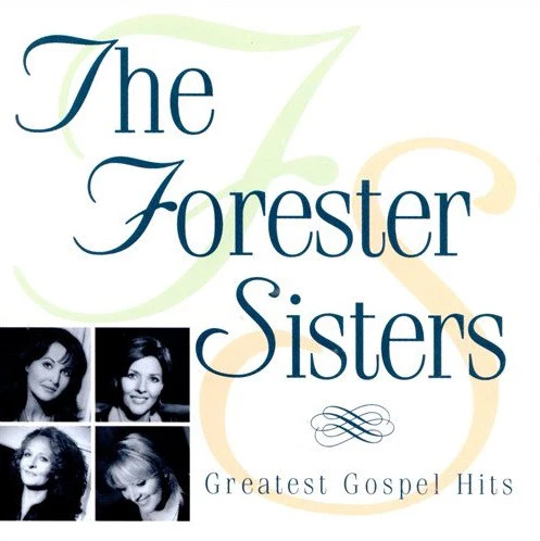 The Forester Sisters - Greatest Gospel Hits (CD, Comp)