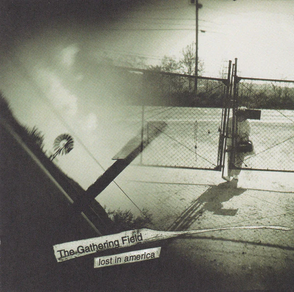 The Gathering Field* - Lost In America (CD, Album)