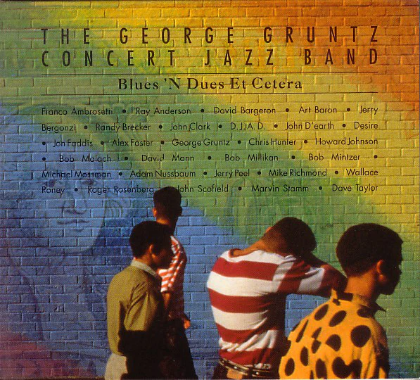 The George Gruntz Concert Jazz Band - Blues 'N Dues Et Cetera (CD, Album, Dig)