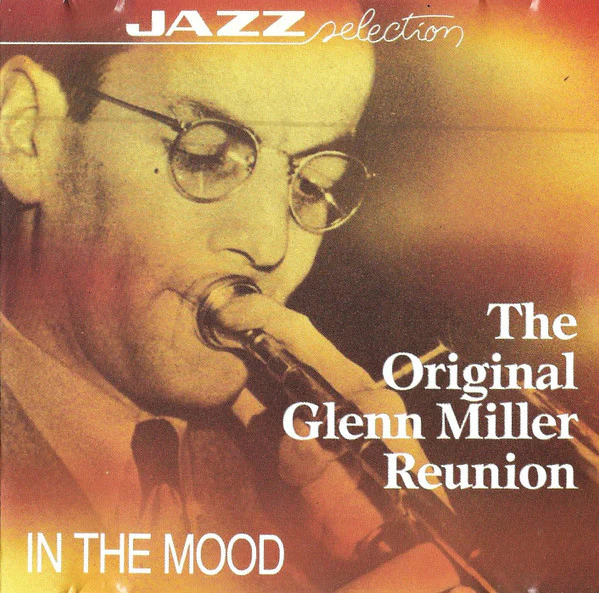 The Original Glenn Miller Reunion - In The Mood (CD)