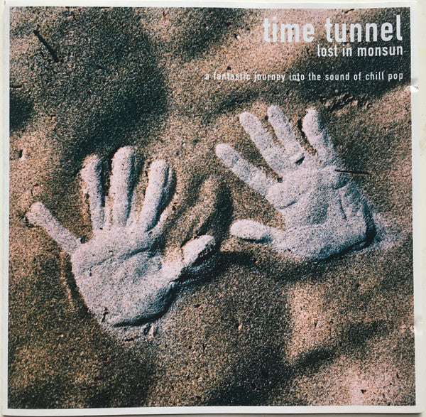 Time Tunnel - Lost In Monsun (A Fantastic Journey Into The Sound Of Chill Pop)) (CD, Comp)