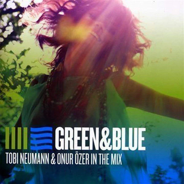 Tobi Neumann & Onur Özer - In The Mix - Green & Blue (2xCD, Comp, Mixed)