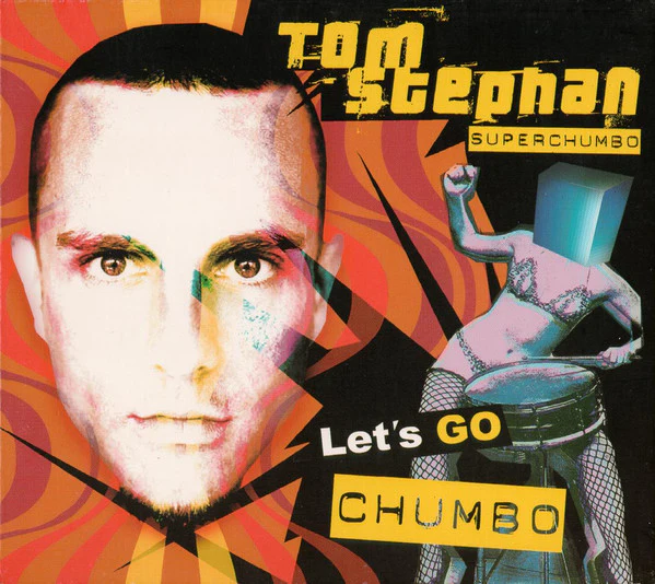 Tom Stephan - Let's Go Chumbo (2xCD, Mixed)