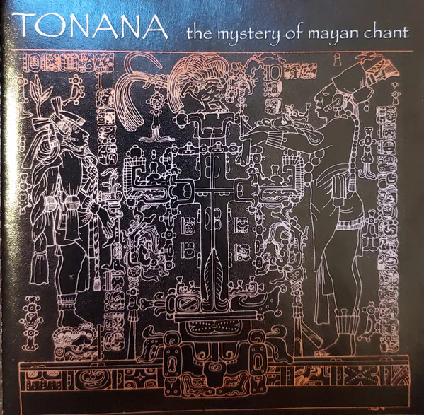 Tonana - The Mystery Of Mayan Chant (CD, Comp)