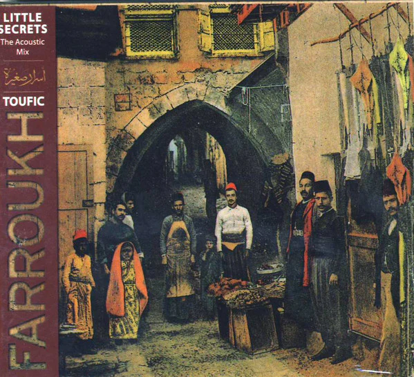 Toufic Farroukh - أسرار صغيرة = Little Secrets (The Acoustic Mix)  (CD, Album)