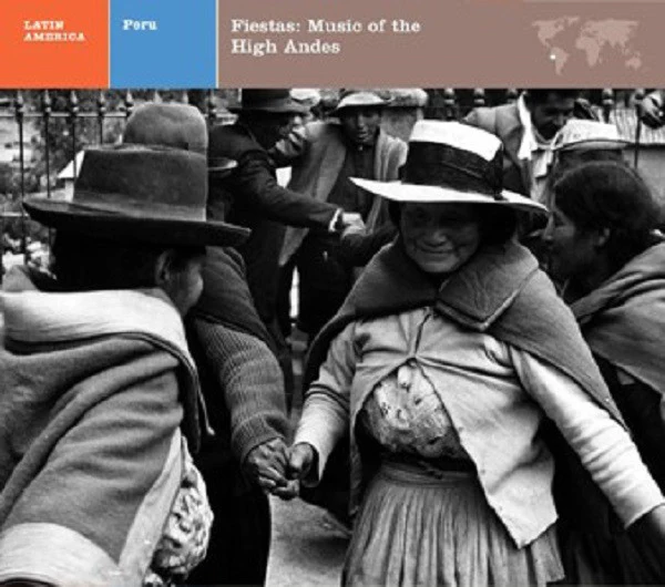 Unknown Artist - Peru: Fiestas — Music Of The High Andes (CD, Comp, RM)