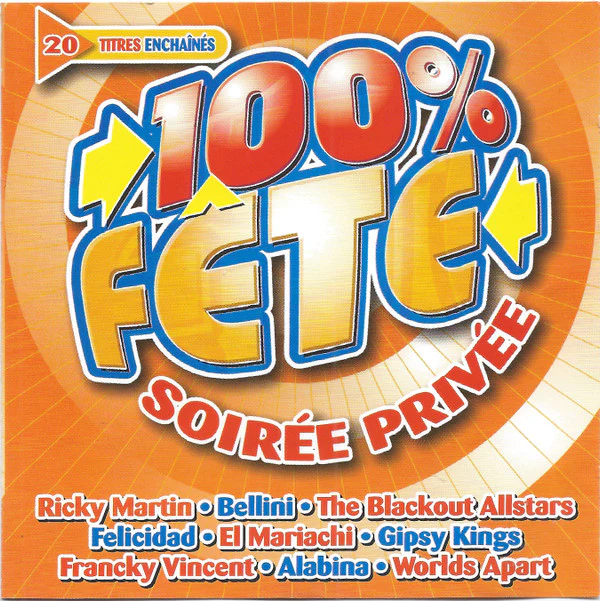 Various - 100% Fête - Soirée Privée (CD, Comp)
