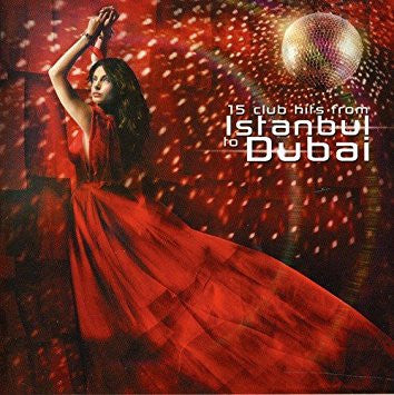 Various - 15 Club Hits From Istanbul To Dubai (CD, Album, Comp)