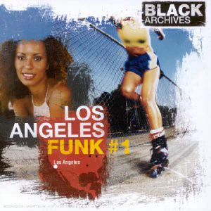 Various - Black Archives - Los Angeles Funk #1 (CD, Comp)