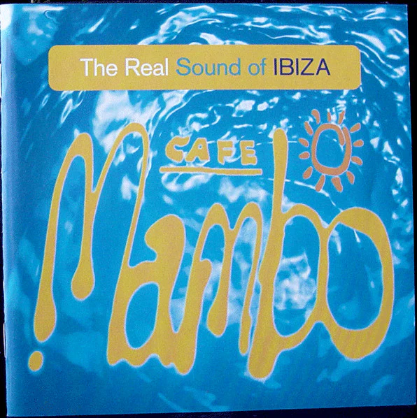 Various - Cafe Mambo - The Real Sound Of Ibiza (2xCD, Mixed)