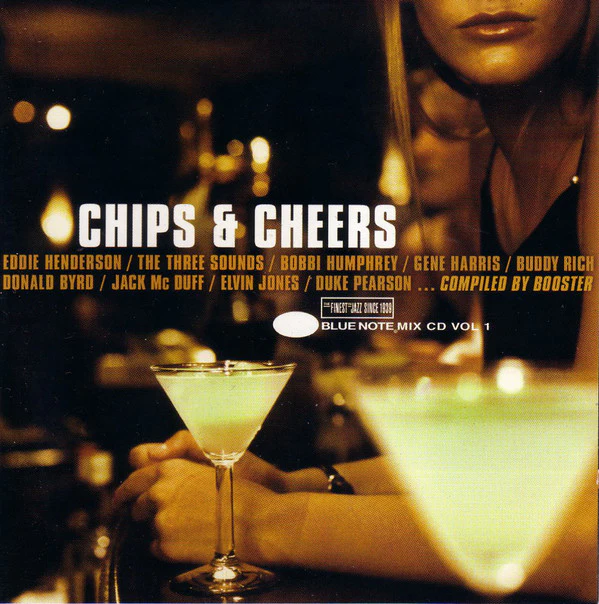 Various - Chips & Cheers (Blue Note Mix Tape Vol. 1)  (CD, Comp)