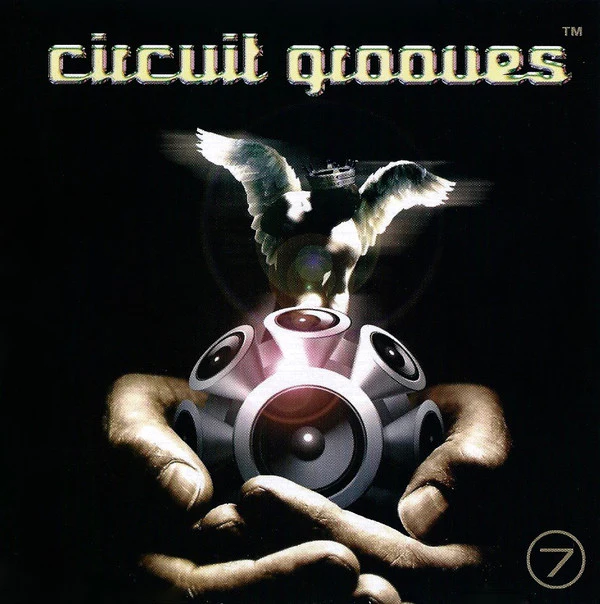 Various - Circuit Grooves - Volume 7 (CDr, Comp, Mixed, Promo)