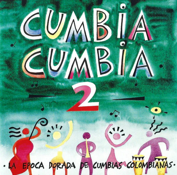 Various - Cumbia Cumbia 2 (La Epoca Dorada De Cumbias Colombianas) (CD, Comp, RM)