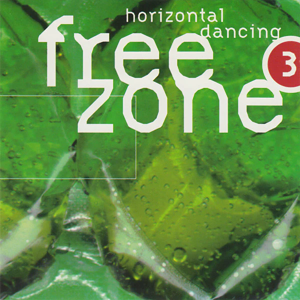 Various - Freezone 3 : Horizontal Dancing (2xCD, Comp, P/Mixed)