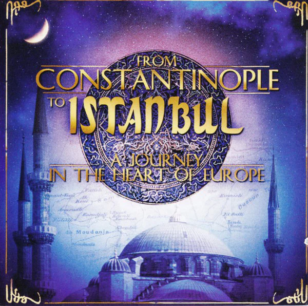 Various - From Constantinople To Istanbul (2xCD, Comp)