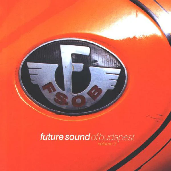 Various - Future Sound Of Budapest Volume 3 (CD, Comp)
