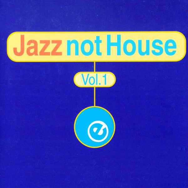 Various - Jazz Not House Vol.1 (CD, Comp)