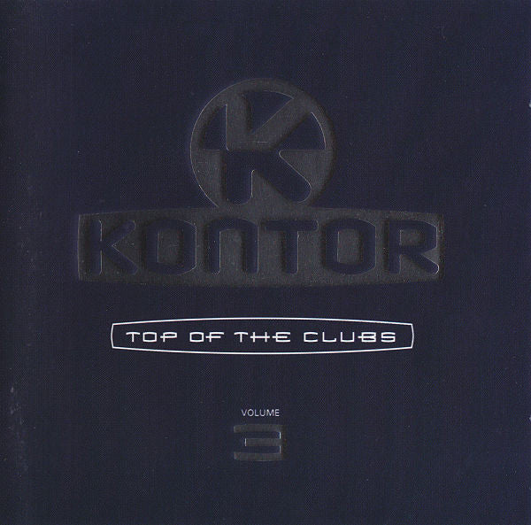 Various - Kontor - Top Of The Clubs Volume 3 (2xCD, Comp, Mixed)