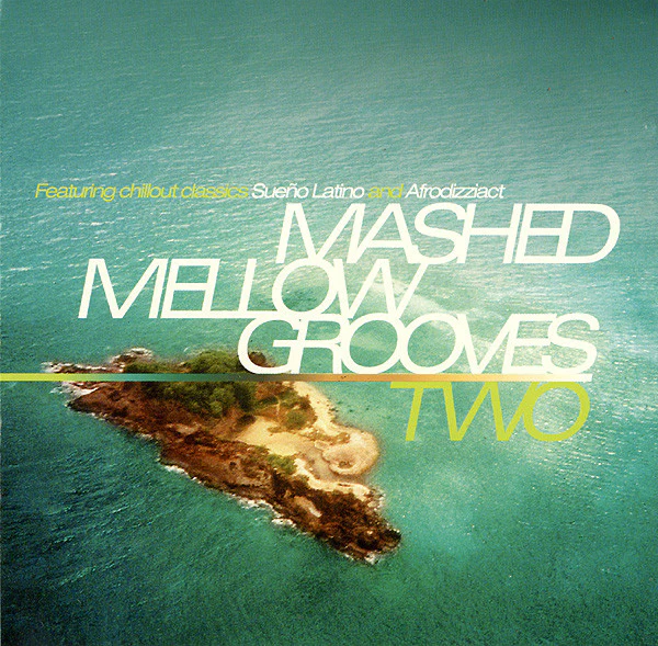 Various - Mashed Mellow Grooves Two (CD, Comp)