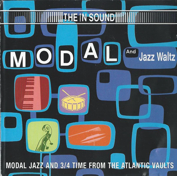 Various - Modal And Jazz Waltz (Modal Jazz And 3/4 Time From The Atlantic Vaults) (CD, Comp)