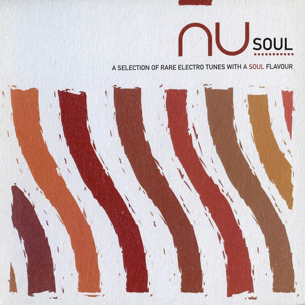 Various - Nu Soul - A Selection Of Rare Electro Tunes With A Soul Flavour (2xCD, Comp) - Image 2