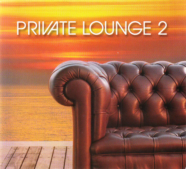 Various - Private Lounge 2 (2xCD, Comp, P/Mixed, Dig) - Image 3