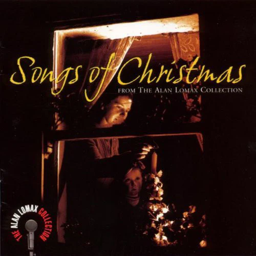 Various - Songs of Christmas From the Alan Lomax Collection (CD, Comp)
