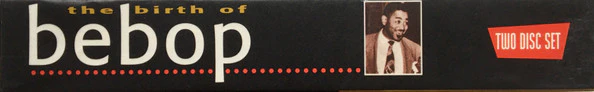 Various - The Birth Of Bebop (2xCD, Comp, RM + Box, sli) - Image 4