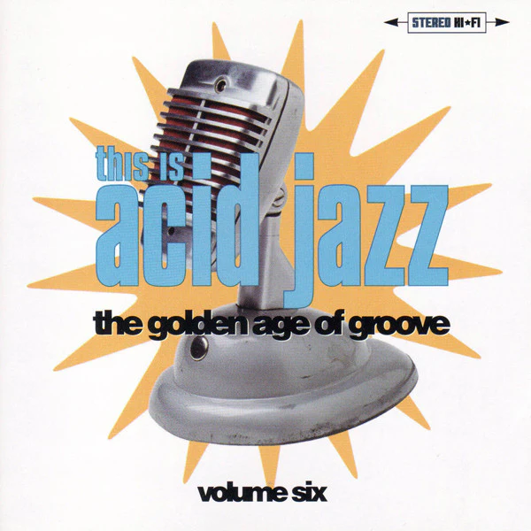 Various - This Is Acid Jazz Volume Six: The Golden Age Of Groove (CD, Comp)