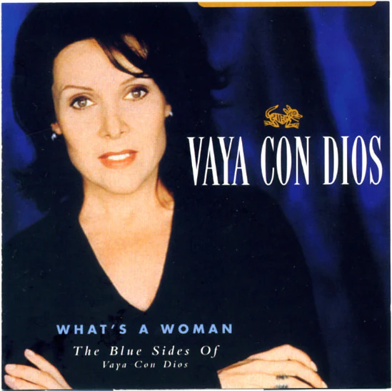 Vaya Con Dios - What's A Woman - The Blue Sides Of Vaya Con Dios (CD, Comp)
