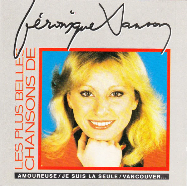 Véronique Sanson - Les Plus Belles Chansons De Véronique Sanson (CD, Comp)