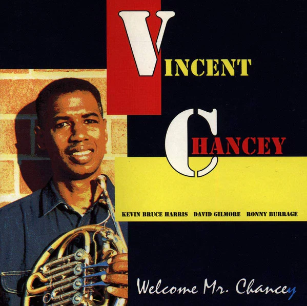 Vincent Chancey - Welcome Mr. Chancey (CD, Album)