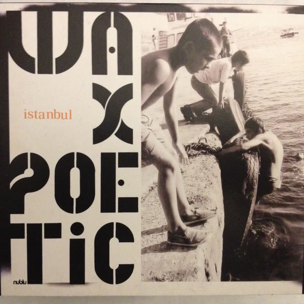 Wax Poetic - Istanbul (CD, Album, Dig)