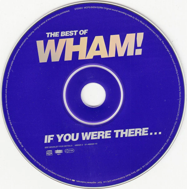 Wham! - The Best Of Wham! (If You Were There...) (CD, Comp, RM) - Image 3
