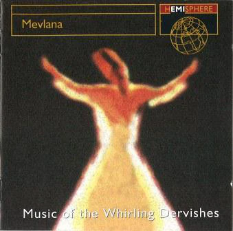 Whirling Dervishes* - Mevlana: Music Of The Whirling Dervishes (CD, Album, RE)